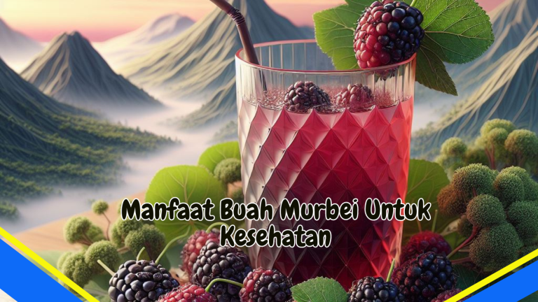 Manfaat Buah Murbei Untuk Kesehatan